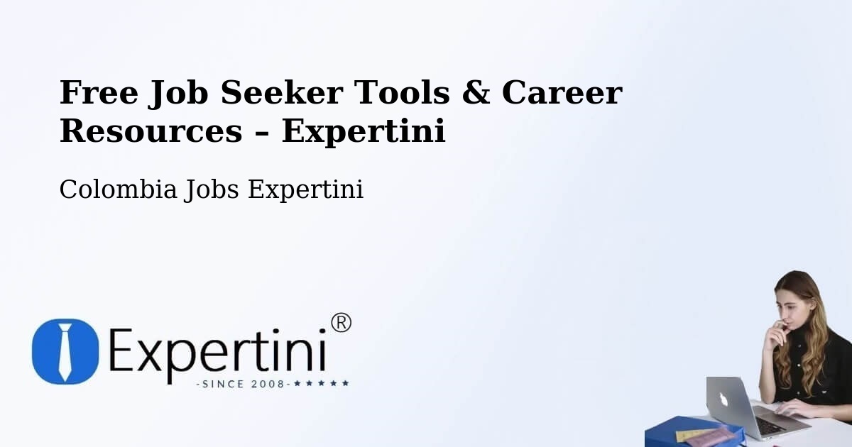 Free Job Seeker Tools & Career Resources – Yopal - Yopal, Colombia Jobs Expertini
