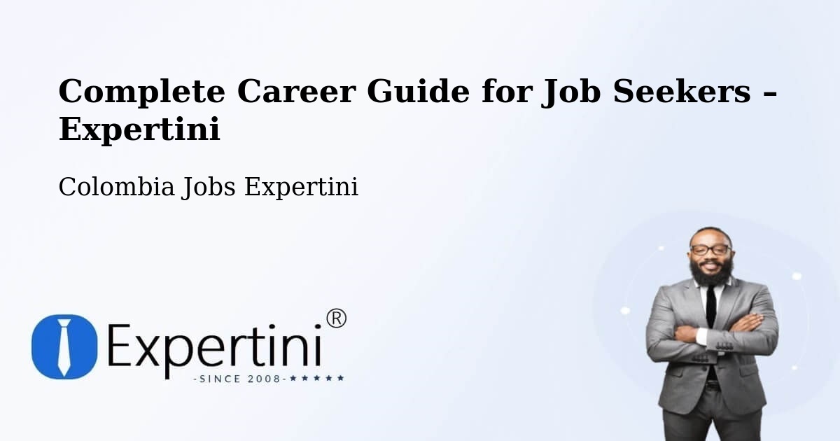 Career Guide for Job Seekers – Yopal - Yopal, Colombia Jobs Expertini