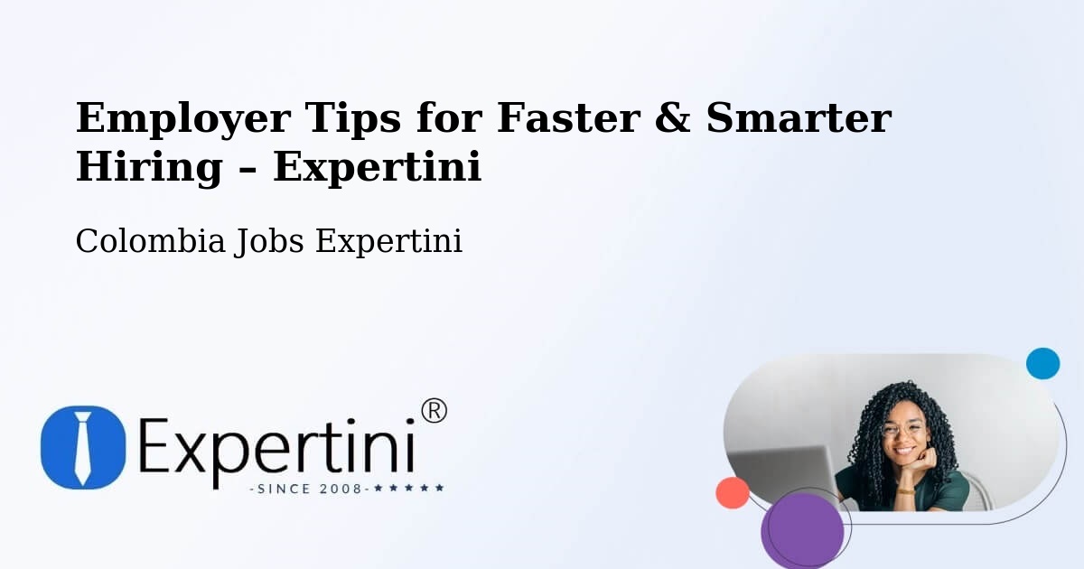 Employer Tips for Hiring & Recruitment – Yopal - Yopal, Colombia Jobs Expertini