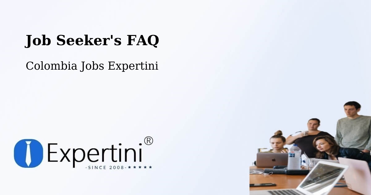 Job Seeker FAQ – Yopal - Colombia Jobs Expertini