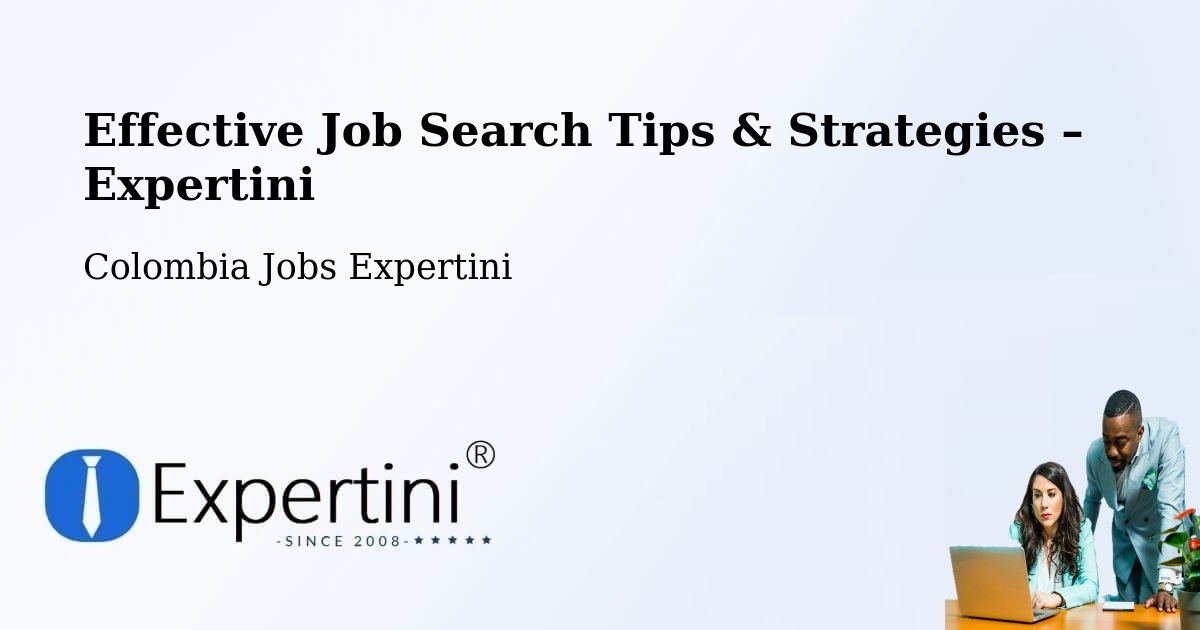 Job Search Tips & Strategies for Job Seekers – Yopal - Yopal, Colombia Jobs Expertini