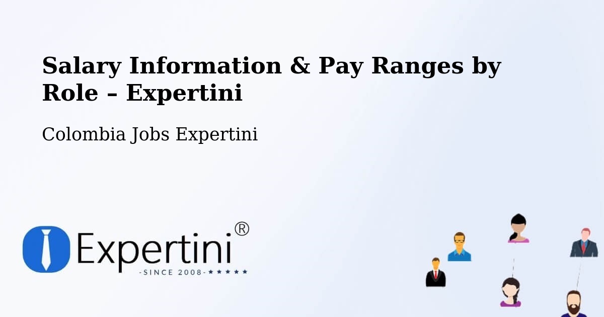 Salary Information & Pay Ranges – Yopal - Yopal, Colombia Jobs Expertini